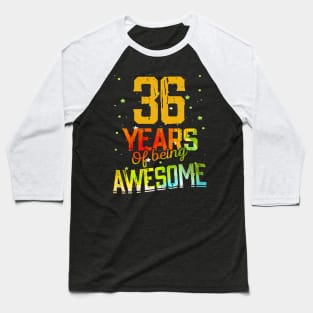 36 Years Of Being Awesome Gifts 36th Anniversary Gift Vintage Retro Funny 36 Years Birthday Men Women Baseball T-Shirt